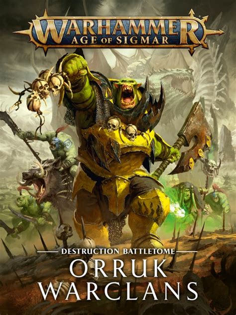 The Orruks are Destruction incarnate. . Orruk warclans battletome 2021 pdf